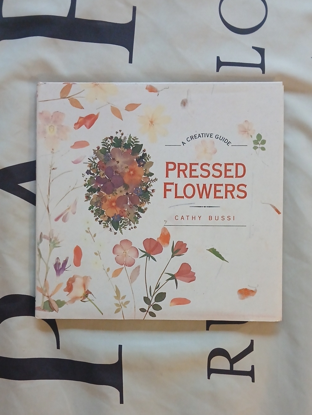 Pressed Flowers by Cathy Bussi - Floral Hardcover